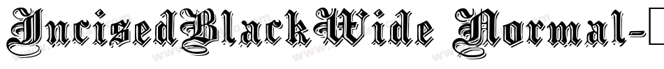 IncisedBlackWide Normal字体转换
